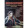 Rediscovery: Science Fiction by Women (1958 to 1963): Yesterday's luminaries introduced by today's rising stars