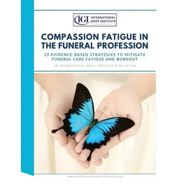 Compassion Fatigue in the Funeral Profession