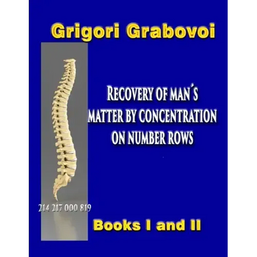 Recovery of Man's Matter by Concentration on Number Rows: BOOK I and II