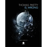 Thomas Piketty is Wrong