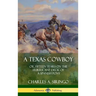 A Texas Cowboy: or, Fifteen Years on the Hurricane Deck of a Spanish Pony (Hardcover)
