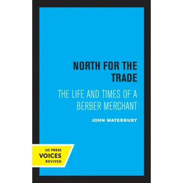 North for the Trade: The Life and Times of a Berber Merchant
