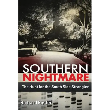 Southern Nightmare: The Hunt for The South Side Strangler