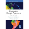 Underwater Domain Awareness: Case for India
