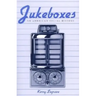 Jukeboxes: An American Social History