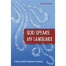 God Speaks My Language: A History of Bible Translation in East Africa