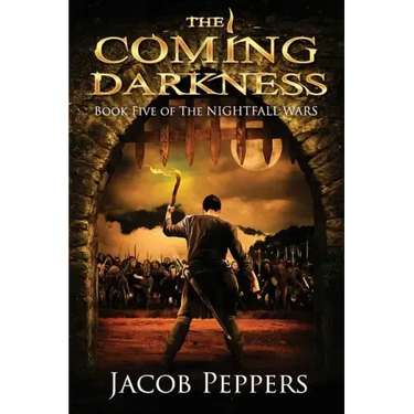 The Coming Darkness: Book Five of The Nightfall Wars
