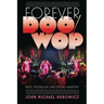 Forever Doo-Wop: Race, Nostalgia, and Vocal Harmony