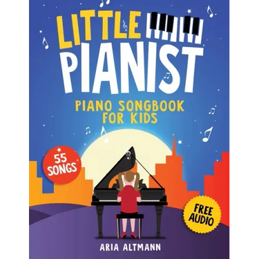 Little Pianist. Piano Songbook for Kids: Beginner Piano Sheet Music for Children with 55 Songs (+ Free Audio)