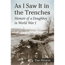 As I Saw It in the Trenches: Memoir of a Doughboy in World War I