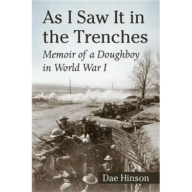 As I Saw It in the Trenches: Memoir of a Doughboy in World War I