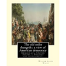 The old order changeth: a view of American democracy (1910).: By: William Allen White.Democracy, United States -- Politics and government,