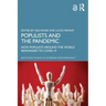 Populists and the Pandemic: How Populists Around the World Responded to COVID-19