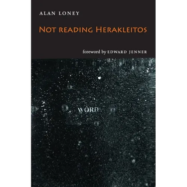 Not Reading Herakleitos