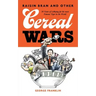 Raisin Bran and Other Cereal Wars: 30 Years of Lobbying for the Most Famous Tiger in the World