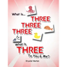 What is Three Three Three-What is Three to You and Me?