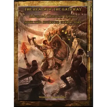 The Realm of the Gateway Advanced Character Options Book Two: Advanced Characters