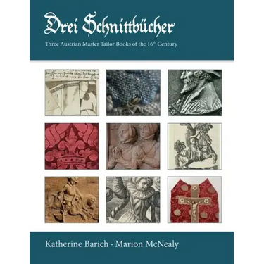 Drei Schnittbucher: Three Austrian Master Tailor Books of the 16th Century
