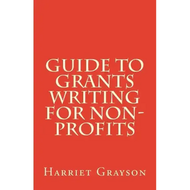 Guide to Grants Writing for Non-Profits