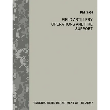 Field Artillery Operations and Fire Support (FM 3-09)