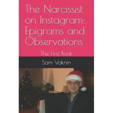 The Narcissist on Instagram: Epigrams and Observations: The First Book