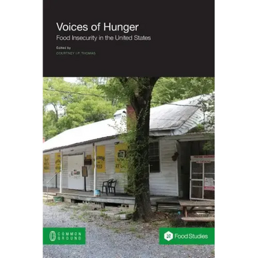 Voices of Hunger: Food Insecurity in the United States