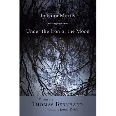 In Hora Mortis / Under the Iron of the Moon: Poems