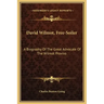 David Wilmot, Free-Soiler: A Biography of the Great Advocate of the Wilmot Proviso