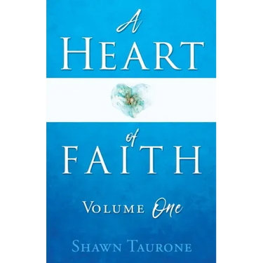 A Heart of Faith: Volume One