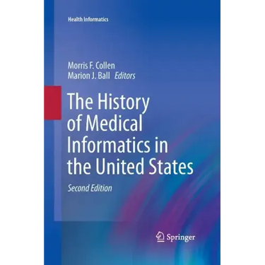 The History of Medical Informatics in the United States
