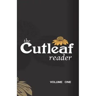 The Cutleaf Reader: Volume One