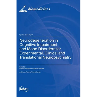 Neurodegeneration in Cognitive Impairment and Mood Disorders for Experimental, Clinical and Translational Neuropsychiatry