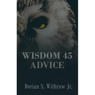 Wisdom 45 Advice: Illustrations, Personal Growth, Poetry, Professional Development