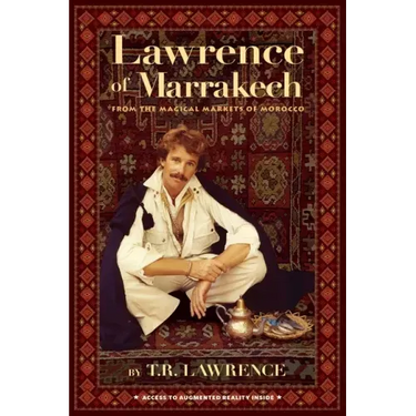 Lawrence of Marrakech: From the Magical Markets of Morocco
