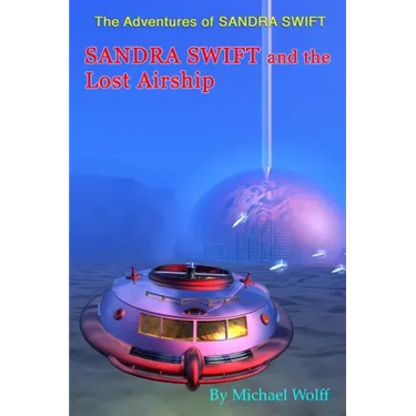 SANDRA SWIFT and the Lost Airship