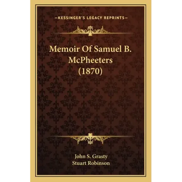 Memoir Of Samuel B. McPheeters (1870)