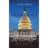 President Elect (A Luke Stone Thriller-Book 5)