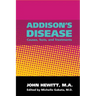 Addison's Disease: Causes, Tests, and Treatments