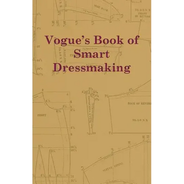 Vogue's Book of Smart Dressmaking