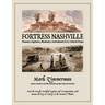 Fortress Nashville: Pioneers, Engineers, Mechanics, Contrabands & U.S. Colored Troops