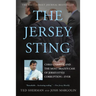 The Jersey Sting: Chris Christie and the Most Brazen Case of Jersey-Style Corruption---Ever