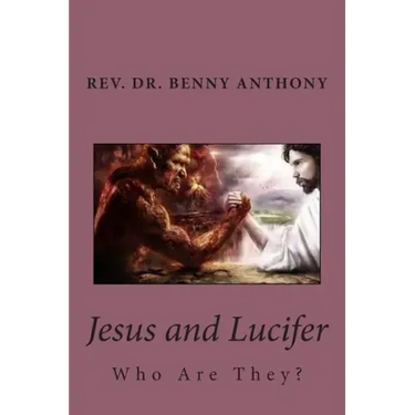 Jesus and Lucifer: Who Are They?
