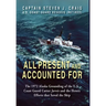 All Present and Accounted For: The 1972 Alaska Grounding of the U.S. Coast Guard Cutter Jarvis and the Heroic Efforts that Saved the Ship