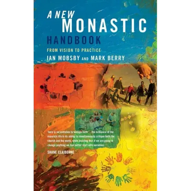 A New Monastic Handbook: From Vision to Practice