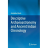 Descriptive Archaeoastronomy and Ancient Indian Chronology