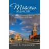 Moscow Memoir: An American Military Attaché in the Ussr 1979-1981