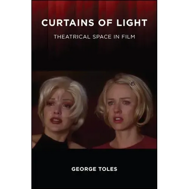 Curtains of Light: Theatrical Space in Film