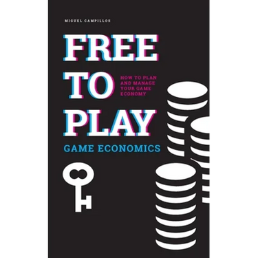 Free to Play Game Economics: How to plan and manage your game economy