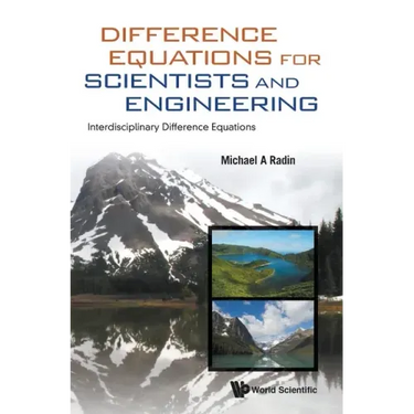 Difference Equations for Scientists and Engineering: Interdisciplinary Difference Equations