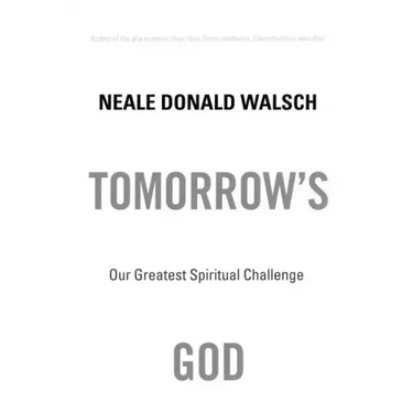 Tomorrow's God: Our Greatest Spiritual Challenge